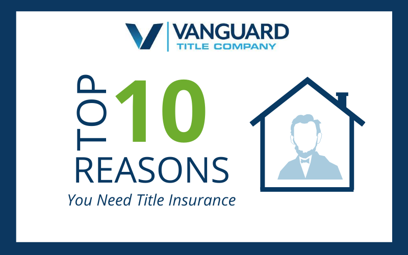 Top 10 Reasons You Need Title Insurance