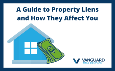 A Guide to Property Liens and How They Affect You